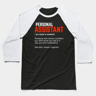 Personal Assistant Definition Gift Baseball T-Shirt